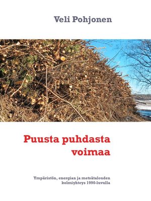 cover image of Puusta puhdasta voimaa